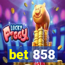 bet 858